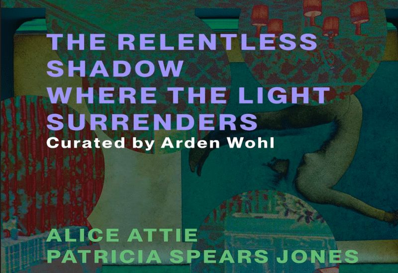 The Relentless Shadow Where The Light Surrenders Featuring Alice Attie and Patricia Spears Jones